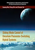 E-Book (pdf) Sliding Mode Control of Uncertain Parameter-Switching Hybrid Systems von Ligang Wu, Peng Shi, Xiaojie Su