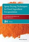 E-Book (epub) Spray Drying Techniques for Food Ingredient Encapsulation von C. Anandharamakrishnan, Padma Ishwarya S.