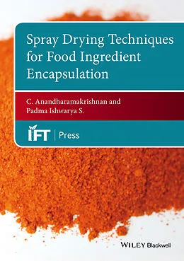 E-Book (pdf) Spray Drying Techniques for Food Ingredient Encapsulation von C. Anandharamakrishnan, Padma Ishwarya S.