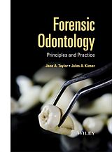 Livre Relié Forensic Odontology - Principles and Practice de Jane (University of Newcastle, Australia) Taylor