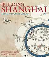 E-Book (pdf) Building Shanghai von Edward Denison, Guang Yu Ren