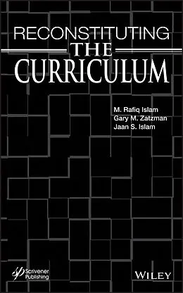 E-Book (epub) Reconstituting the Curriculum von M. R. Islam, Gary M. Zatzman, Jaan Islam