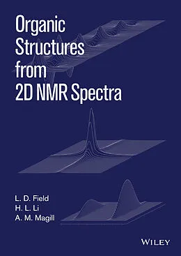 E-Book (pdf) Organic Structures from 2D NMR Spectra von A. M. Magill, L. D. Field, H. L. Li