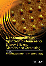 E-Book (epub) Nanomagnetic and Spintronic Devices for Energy-Efficient Memory and Computing von Jayasimha Atulasimha, Supriyo Bandyopadhyay