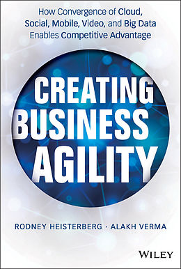 eBook (epub) Creating Business Agility de Rodney Heisterberg, Alakh Verma