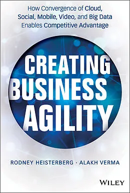 E-Book (epub) Creating Business Agility von Rodney Heisterberg, Alakh Verma