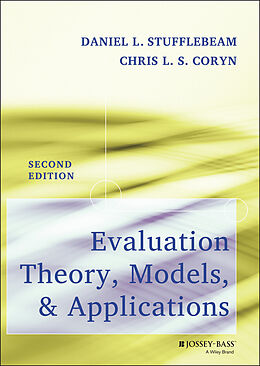 E-Book (pdf) Evaluation Theory, Models, and Applications von Daniel L. Stufflebeam, Chris L. S. Coryn