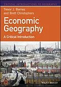 E-Book (epub) Economic Geography von Trevor J. Barnes, Brett Christophers
