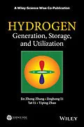 E-Book (epub) Hydrogen Generation, Storage and Utilization von Jin Zhong Zhang, Jinghong Li, Yat Li