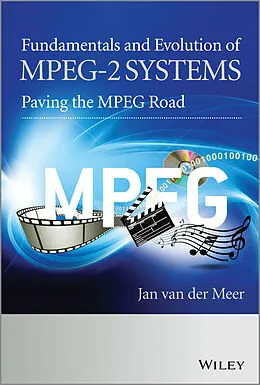E-Book (pdf) Fundamentals and Evolution of MPEG-2 Systems von Jan Van der Meer
