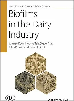 E-Book (pdf) Biofilms in the Dairy Industry von Koon Hoong Teh, Steve Flint, John Brooks