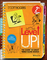 Couverture cartonnée Level Up! The Guide to Great Video Game Design de Scott Rogers