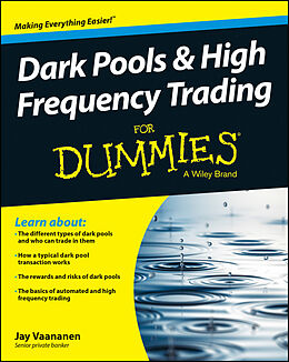 eBook (epub) Dark Pools and High Frequency Trading For Dummies de Jay Vaananen