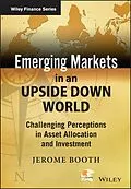 E-Book (pdf) Emerging Markets in an Upside Down World von Jerome Booth