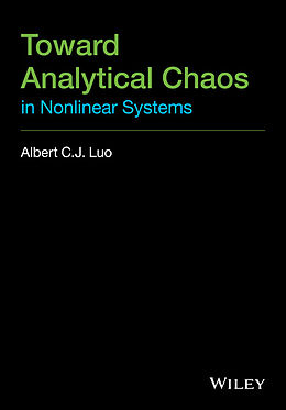 E-Book (epub) Toward Analytical Chaos in Nonlinear Systems von Albert C. J. Luo
