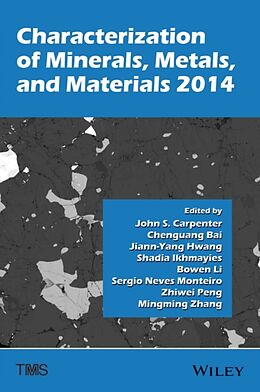 Fester Einband Characterization of Minerals, Metals, and Materials 2014 von John S. Bai, Chengguang Hwang, Jiann-Ya Carpenter
