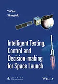 E-Book (epub) Intelligent Testing, Control and Decision-making for Space Launch von Yi Chai, Shangfu Li
