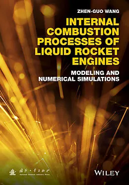 E-Book (epub) Internal Combustion Processes of Liquid Rocket Engines von Zhen-Guo Wang