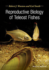 eBook (epub) Reproductive Biology of Teleost Fishes de Robert J. Wootton, Carl Smith