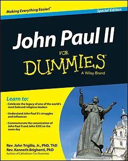 E-Book (pdf) John Paul II For Dummies, Special Edition von John Trigilio, Kenneth Brighenti, Jonathan Toborowsky