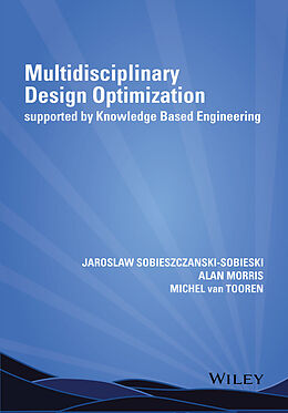 eBook (pdf) Multidisciplinary Design Optimization Supported by Knowledge Based Engineering de Jaroslaw Sobieszczanski-Sobieski, Alan Morris, Michel van Tooren