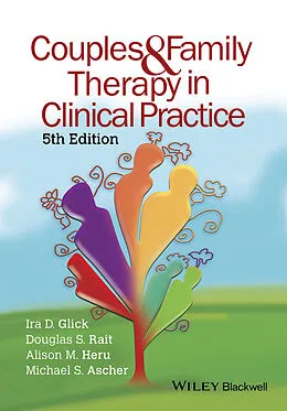 E-Book (pdf) Couples and Family Therapy in Clinical Practice von Ira D. Glick, Douglas S. Rait, Alison M. Heru