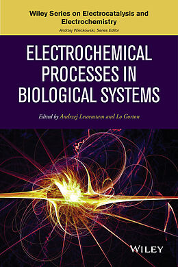 eBook (epub) Electrochemical Processes in Biological Systems de Andrzej Lewenstam, Lo Gorton, Andrzej Wieckowski