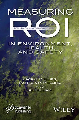 E-Book (pdf) Measuring ROI in Environment, Health, and Safety von Jack J. Phillips, Patricia P. Phillips, Al Pulliam