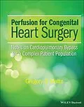 E-Book (pdf) Perfusion for Congenital Heart Surgery von Gregory S. Matte