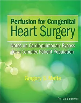 E-Book (pdf) Perfusion for Congenital Heart Surgery von Gregory S. Matte