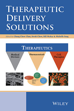 eBook (epub) Therapeutic Delivery Solutions de Chung Chow Chan, Kwok Chow, Bill McKay