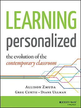 E-Book (pdf) Learning Personalized von Allison Zmuda, Diane Ullman, Greg Curtis