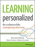 E-Book (epub) Learning Personalized von Allison Zmuda, Greg Curtis, Diane Ullman