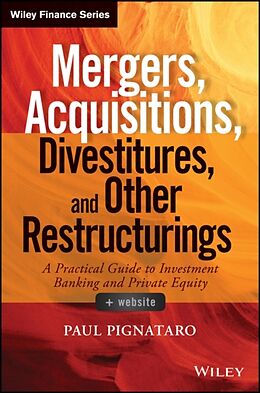 Livre Relié Mergers, Acquisitions, Divestitures, and Other Restructurings, + Website de Pignataro Paul