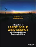 E-Book (pdf) Integration of Large Scale Wind Energy with Electrical Power Systems in China von Zongxiang Lu, Shuangxi Zhou
