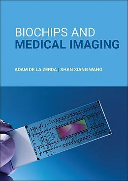 E-Book (epub) Biochips and Medical Imaging von Shan Xiang Wang, Adam de la Zerda