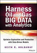 E-Book (pdf) Harness Oil and Gas Big Data with Analytics von Keith R. Holdaway