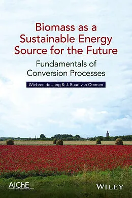 E-Book (epub) Biomass as a Sustainable Energy Source for the Future von Wiebren de Jong, J. Ruud van Ommen
