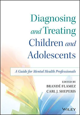 E-Book (epub) Diagnosing and Treating Children and Adolescents von Brandé Flamez, Carl J. Sheperis