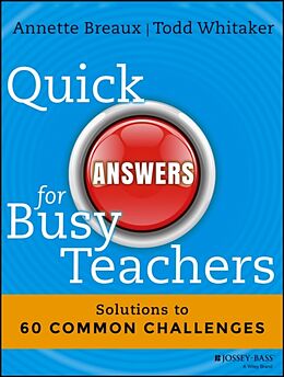 Couverture cartonnée Quick Answers for Busy Teachers de Annette (Nicholls State University) Breaux, Todd (Indiana State University) Whitaker