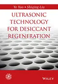 E-Book (pdf) Ultrasonic Technology for Desiccant Regeneration von Ye Yao, Shiqing Liu