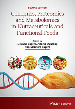 E-Book (epub) Genomics, Proteomics and Metabolomics in Nutraceuticals and Functional Foods von Debasis Bagchi, Anand Swaroop, Manashi Bagchi