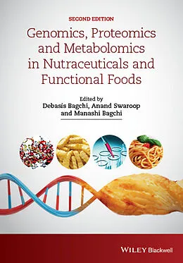 E-Book (epub) Genomics, Proteomics and Metabolomics in Nutraceuticals and Functional Foods von Debasis Bagchi, Anand Swaroop, Manashi Bagchi