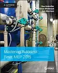 E-Book (pdf) Mastering Autodesk Revit MEP 2015 von Don Bokmiller, Simon Whitbread, Daniel Morrison