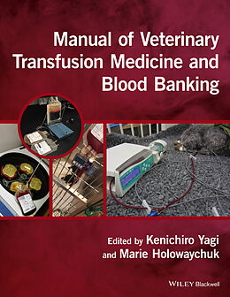 E-Book (epub) Manual of Veterinary Transfusion Medicine and Blood Banking von 