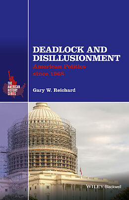 E-Book (epub) Deadlock and Disillusionment von Gary W. Reichard