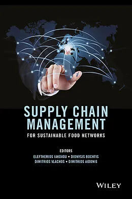 E-Book (pdf) Supply Chain Management for Sustainable Food Networks von Eleftherios Iakovou, Dionysis Bochtis, Dimitrios Vlachos