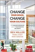 E-Book (epub) Change Your Space, Change Your Culture von Rex Miller