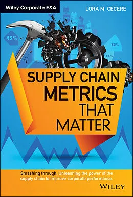 E-Book (pdf) Supply Chain Metrics that Matter von Lora M. Cecere