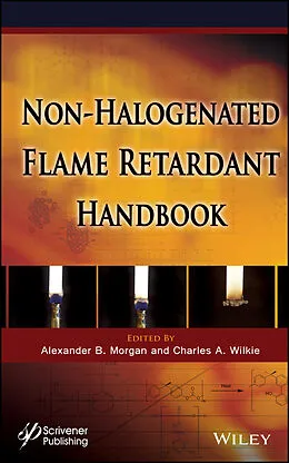 E-Book (epub) Non-halogenated Flame Retardant Handbook von Alexander B. Morgan, Charles A. Wilkie